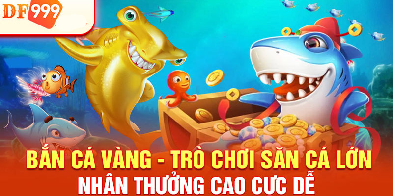 Bắn cá df999