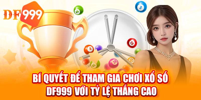 Bí quyết để tham gia chơi xổ số tỷ lệ thắng cao